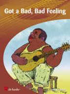 Got A Bad, Bad Feeling 
