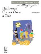 Halloween Comes Once a Year 
