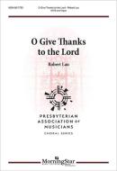 O Give Thanks to the Lord 
