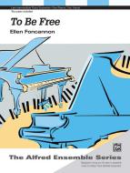 To Be Free Download