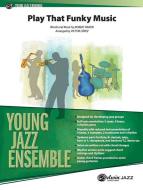 Play That Funky Music 