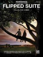 Flipped Suite (from "Flipped") 