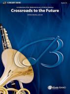 Crossroads To The Future 