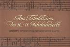 Aus Tabulaturen des 16.-18. Jahrhunderts 