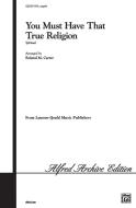 You Must Have That True Religion Download