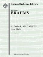 Hungarian Dances Nos. 11 through 16 