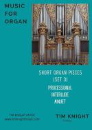 Short Organ Pieces 3 