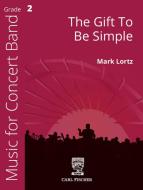The Gift To Be Simple 