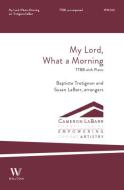 My Lord, What a Morning 