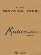 Three Colonial Moments 