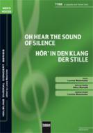Oh Hear The Sound Of Silence / Hör in den Klang der Stille 