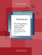 Eine Singstimme und ein Cello musizieren op. 113 