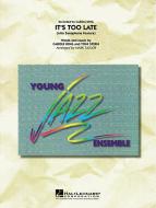 It's Too Late (Alto Sax Feature) Download