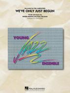 We've Only Just Begun Download
