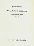 Wiegenlieder für Christinchen op. 13 