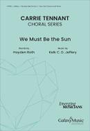 We Must Be the Sun 