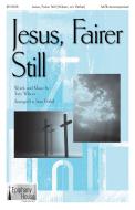 Jesus, Fairer Still Download