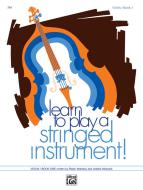 Learn to Play a Stringed Instrument Book 1 
