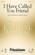 I Have Called You Friend Download