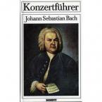 Johann Sebastian Bach - Konzertführer 