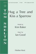 Hug A Tree And Kiss A Sparrow Standard