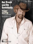 Get Drunk And Be Somebody 
