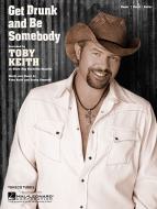 Get Drunk And Be Somebody 