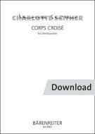 Corps Croisé per quartetto d'archi Download