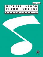 Michael Aaron Piano Course: Performance, Grade 3 