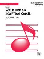 Walk Like an Egyptian Camel 