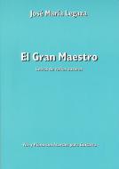 Jose Maria Legaza: El Gran Maestro 
