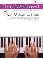 Three's A Crowd Book 2 Piano Accompaniment 