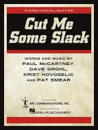 Cut Me Some Slack 