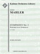 Symphony No. 2 in C minor: Resurrection Symphony 
