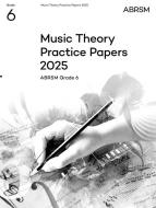 Music Theory Practice Papers 2025, Grade 6 