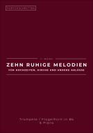 Zehn ruhige Melodien für Hochzeiten, Kirche und andere Anlässe 