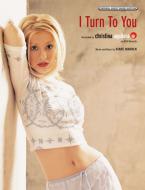 I Turn to You 
