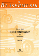 Drei Festintraden für Bläserchor 