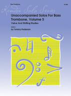 Unaccompanied Solos for Bass Trombone, Volume 5 