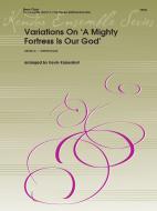 Variations On 'A Mighty Fortress Is Our God' 