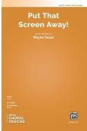 Put That Screen Away! Standard