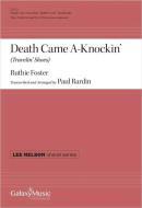 Death Came A-Knockin? 