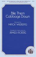 Bile Them Cabbage Down Download