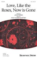 Love, Like the Roses, Now Is Gone Download