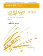 Oh, It's Goin' To Be A Mighty Day Download