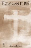 How Can It Be? - Full Score 