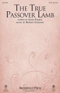The True Passover Lamb - Full Score 