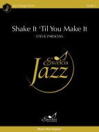 Shake It 'Til You Make It 
