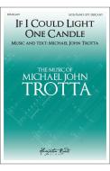If I Could Light One Candle - SATB 