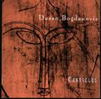 Canticles, Chamber Music Of D. Bogdanovic 